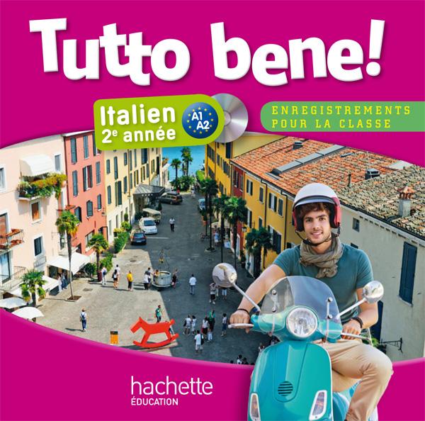 TUTTO BENE! : italien ;  2e année ; A1/A2 ; cd audio pour la classe (édition 2014)