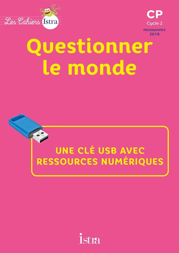 Les cahiers Istra - questionner le monde : CP ; clé USB (édition 2017)