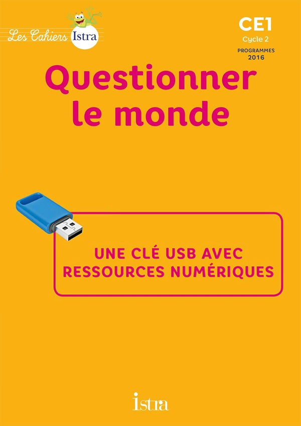 Les cahiers Istra - questionner le monde : CE1 ; clé USB