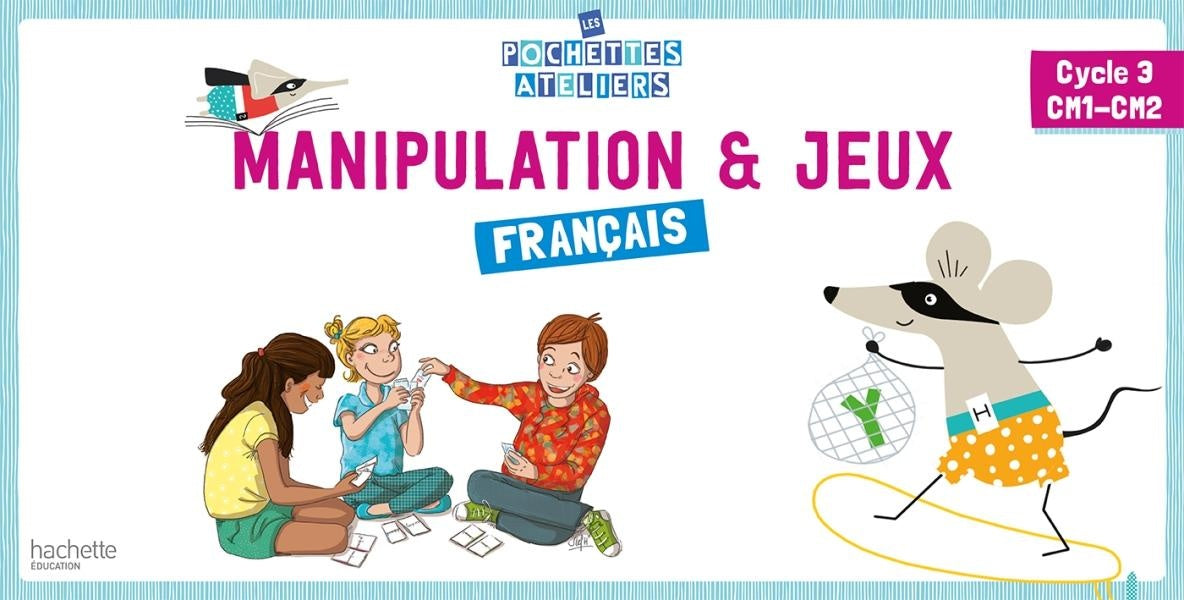 Français ; manipulation et jeux ; CM1, CM2