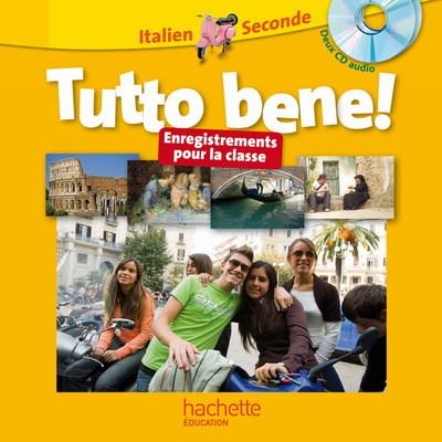 Tutto bene! 2de - italien - 2 cd audio classe - edition 2009