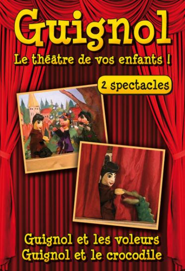 Guignol, le théâtre de vos enfants : Guignol et les voleurs ; Guignol et le crocodile [DVD]