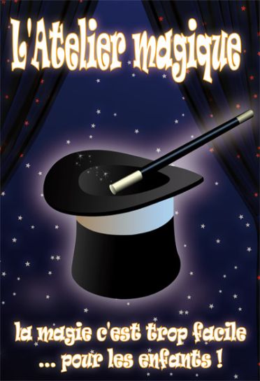 L'atelier magique : la magie c'est trop facile... pour les enfants ! [DVD]