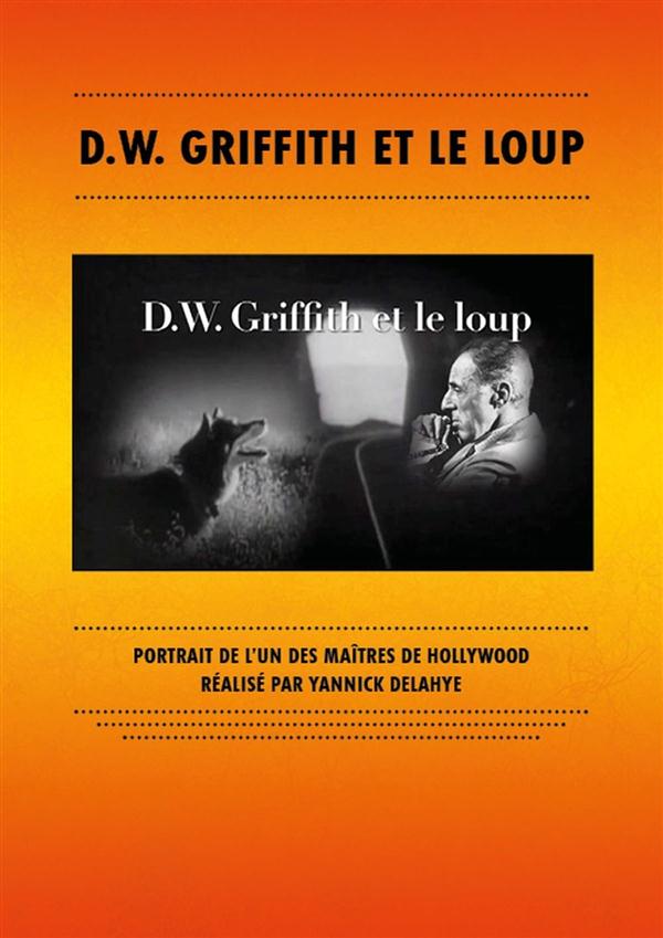 D.W. Griffith et le loup [DVD]