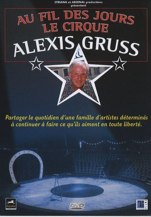 Au fil des jours, le cirque Alexis Gruss [DVD]
