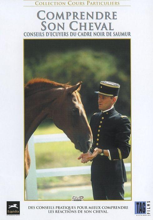 Comprendre son cheval : conseils d'écuyers du cadre noir de Saumur [DVD]