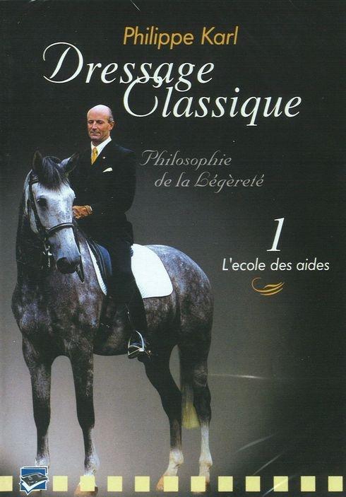Dressage classique : Philippe Karl, vol. 1 [DVD]