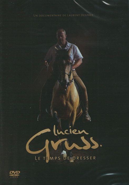 Lucien Gruss : le temps de dresser [DVD]
