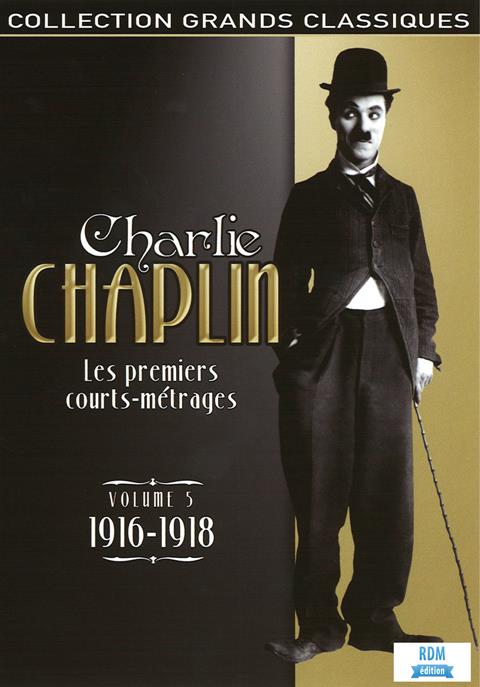 Charlie Chaplin, les premiers courts-métrages, vol. 5 : 1916-1918 [DVD]