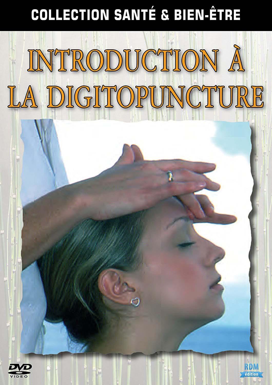 Introduction à la digitopuncture [DVD]