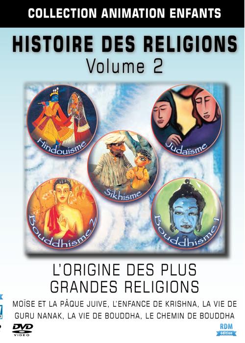 Histoire des religions, vol. 2 : l'origine des plus grandes religions en animation [DVD]