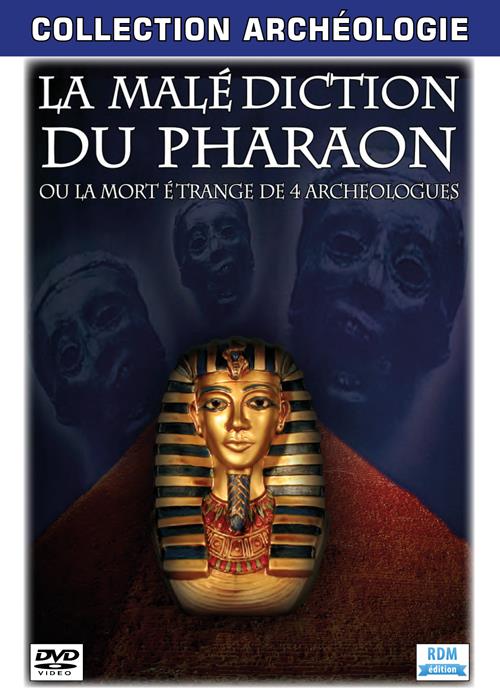 La malédiction du pharaon ou la mort étrange de 4 archéologues [DVD]