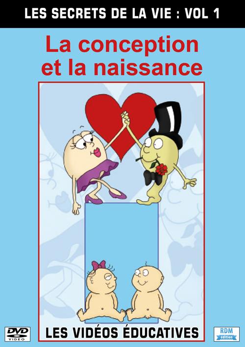 Les secrets de la vie, vol. 1 : la conception et la naissance [DVD]