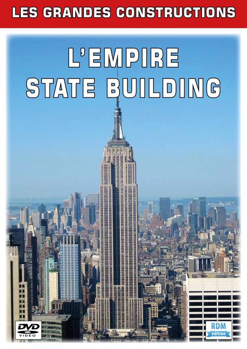 Les grandes constructions : l'Empire State Building [DVD]