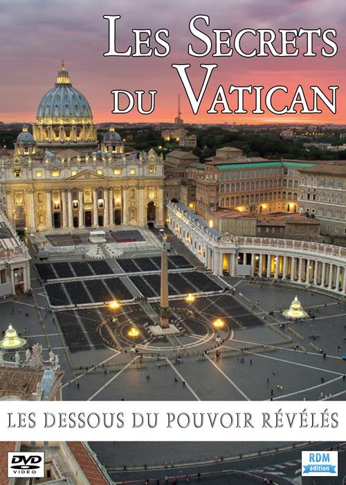 Les secrets du Vatican : les dessous du pouvoir révélés [DVD]