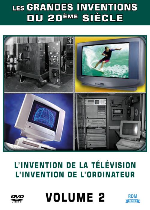 Les grandes inventions du XXe siècle, vol. 2 : l'invention de la télévision ; l'invention de l'ordinateur [DVD]