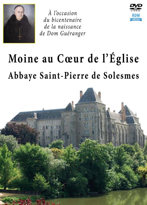 Moine au coeur de l'église : abbaye Saint-Pierre de Solesmes [DVD]