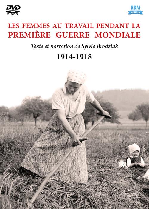 Les femmes au travail pendant la Première Guerre Mondiale [DVD]