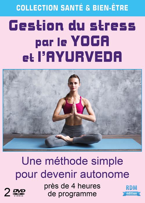 Coffret yoga : gestion du stress par le yoga et l'ayurveda [DVD]