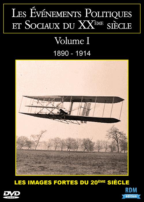 Les évènements politiques et sociaux du XXe siècle, vol. 1 : 1890 - 1914 [DVD]