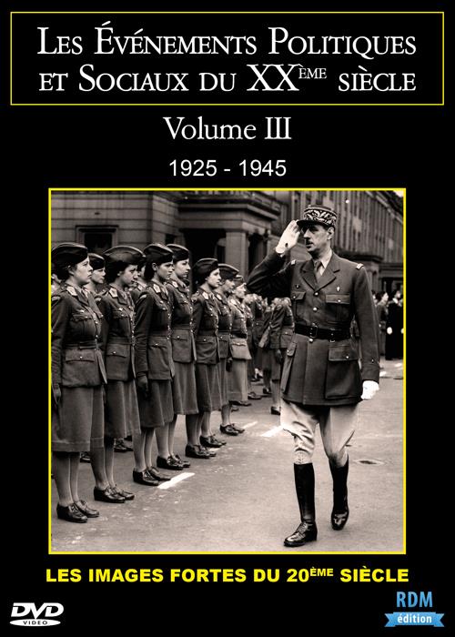 Les évènements politiques et sociaux du XXe siècle, vol. 3 : 1925 - 1945 [DVD]