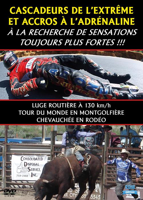 Cascadeurs de l'extrême et accros à l'adrénaline : à la recherche de sensations toujours plus fortes !!! [DVD]