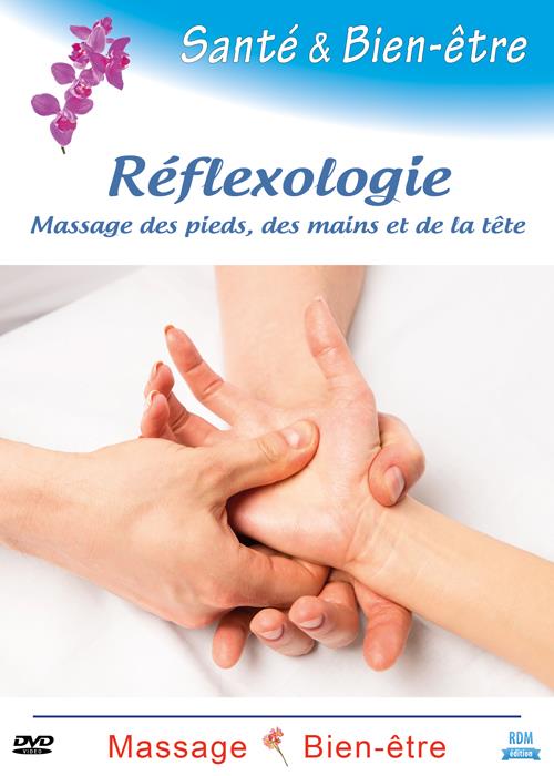 Santé & bien-être : réflexologie : massage des pieds, des mains et de la tête [DVD]