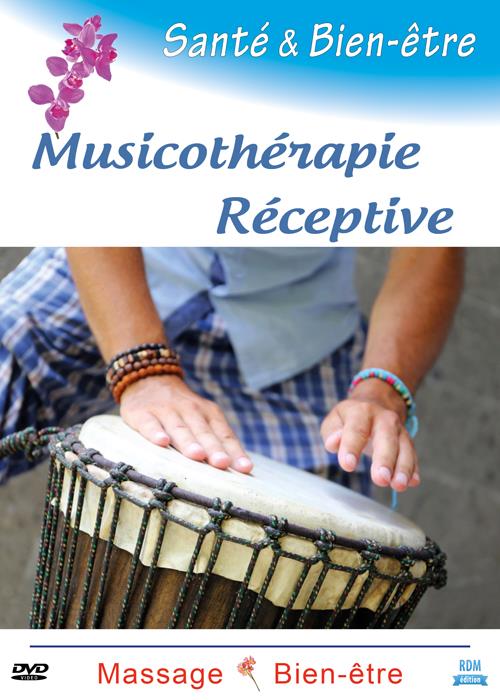 Santé & bien-être : musicothérapie réceptive [DVD]