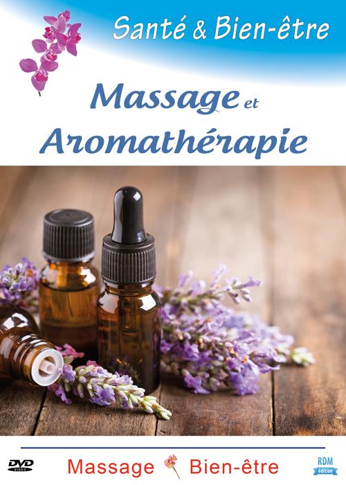 Santé & bien-être : massage et aromathérapie [DVD]