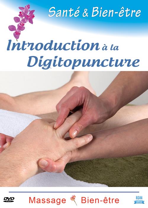 Santé & bien-être : introduction à la digitopuncture [DVD]