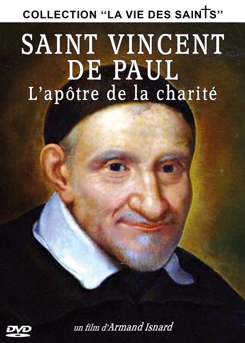 Saint Vincent de Paul : l'apôtre de la charité [DVD]
