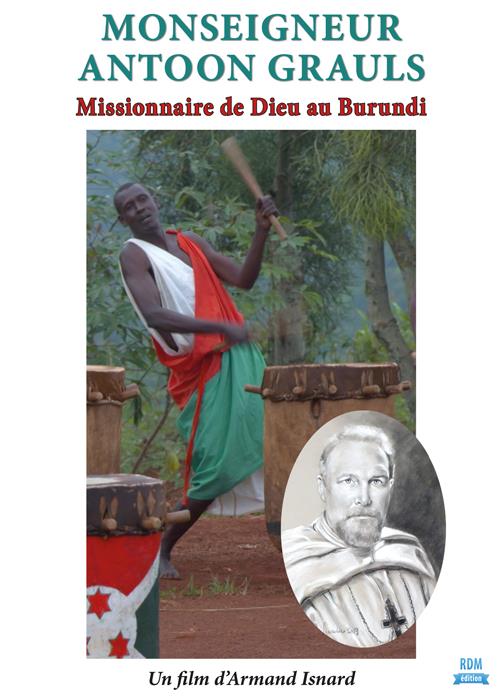 Monseigneur Antoon Grauls : missionnaire de Dieu au Burundi [DVD]