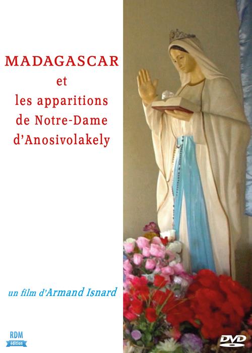 Madagascar et les apparitions de Notre-Dame d'Anosivolakely [DVD]