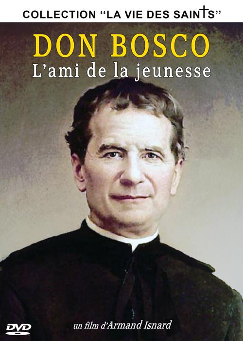 Don Bosco : l'ami de la jeunesse [DVD]