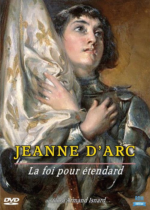 Jeanne d'Arc : la foi pour étendard [DVD]