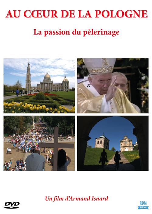 Au coeur de la Pologne : la passion du pèlerinage [DVD]