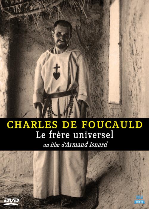 Charles de Foucauld : le frère universel [DVD]