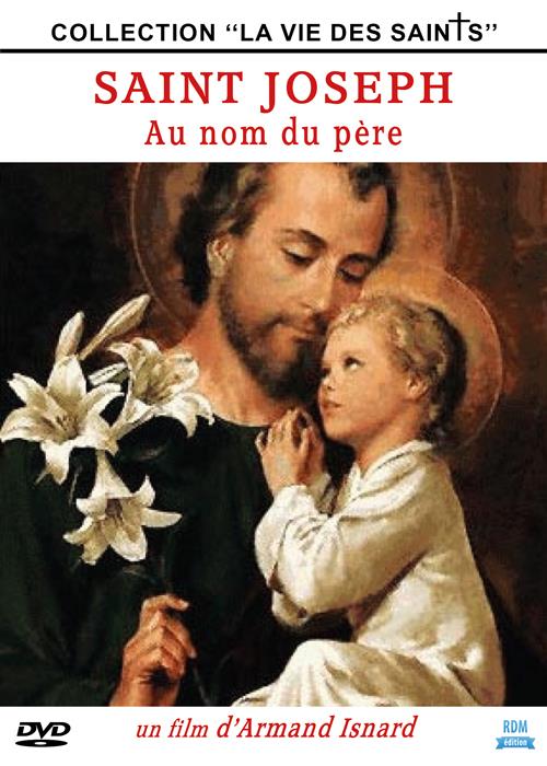 Saint Joseph : au nom du père [DVD]