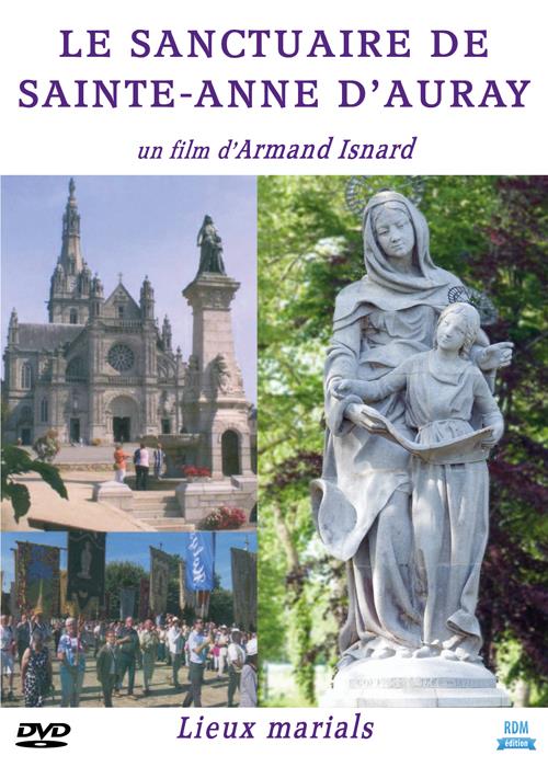 Le sanctuaire de sainte Anne d'Auray [DVD]