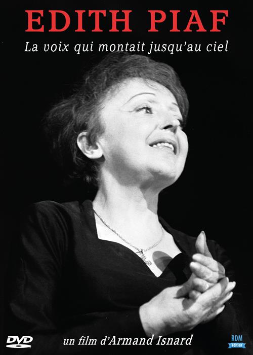 Edith Piaf, la voix qui montait jusqu'au ciel [DVD]