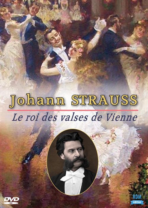 Johann Strauss, le roi des valses de Vienne [DVD]