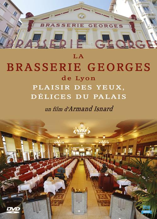 La brasserie Georges de Lyon : plaisir des yeux, délices du palais [DVD]