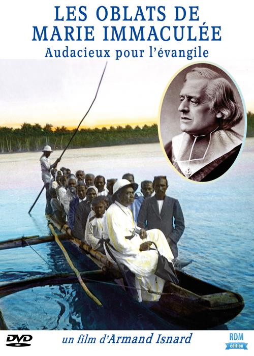 Les oblats de Marie Immaculée, audacieux pour l'évangile [DVD]