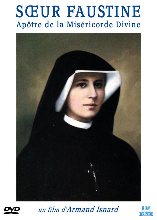 Soeur Faustine, apôtre de la miséricorde divine [DVD]