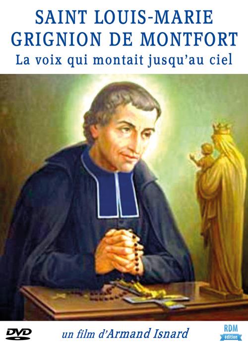 Saint Louis-Marie Grignion de Montfort, la voix qui montait jusqu'au ciel [DVD]
