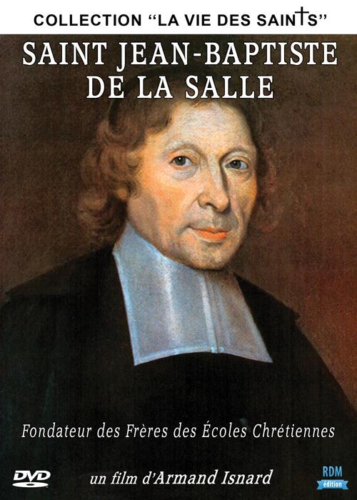 Saint Jean-Baptiste de la Salle, fondateur des Frères des Ecoles Chretiennes [DVD]