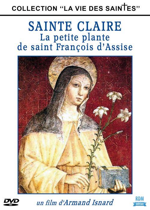 Sainte Claire : la petite plante de saint François d'Assise [DVD]