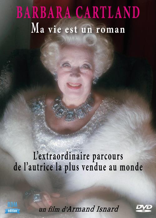 Barbara Cartland : ma vie est un roman - l'extraordinaire parcours de l'autrice la plus vendue au monde [DVD]