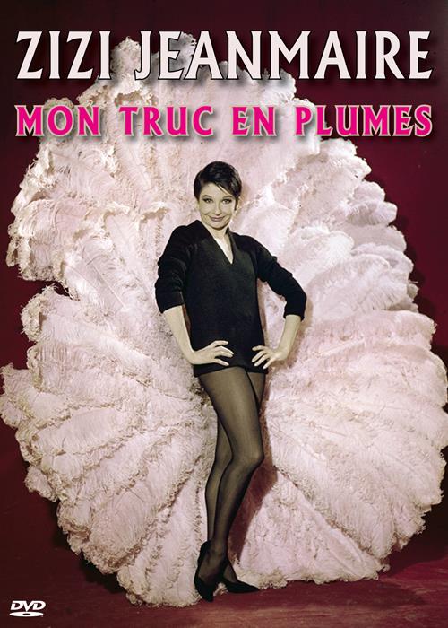 Zizi Jeanmaire : mon truc en plumes [DVD]