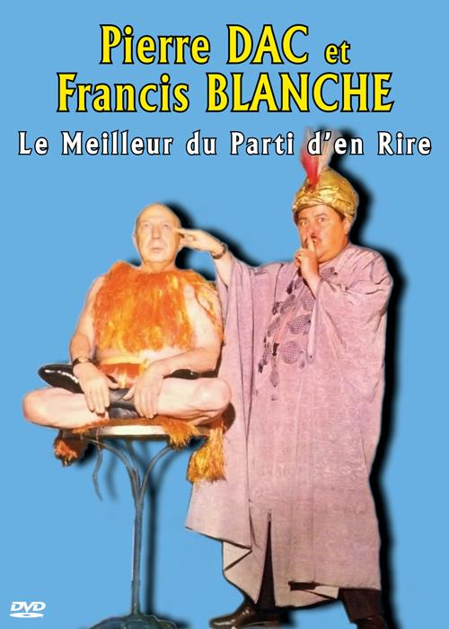 Pierre Dac et Francis Blanche : le meilleur du parti d'en rire [DVD]